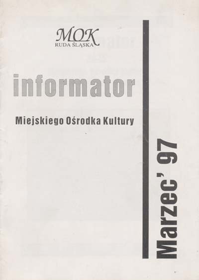 zdjęcie okładki Informator Miejskiego Ośrodka Kultury w Rudzie Śląskiej - marzec 1997