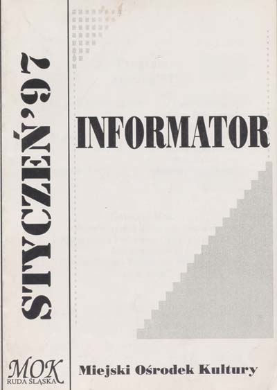 zdjęcie okładki Informator Miejskiego Ośrodka Kultury w Rudzie Śląskiej - styczeń 1997