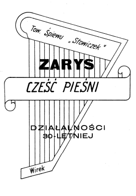 zdjęcie okładki Towarzystwo Śpiewu Słowiczek w Wirku założone dnia 28. lutego 1919 r. : wydane na pamiątkę 30-letniego Jubileuszu założenia.