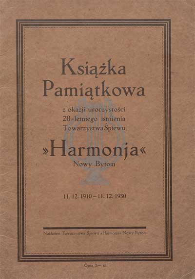 zdjęcie okładki Książka pamiątkowa z okazji uroczystości 20-letniego Towarzystwa Śpiewu "Harmonja" : 11.12.1910-11.12.1930