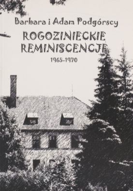 zdjęcie okładki Rogozinieckie reminiscencje 1965-1970