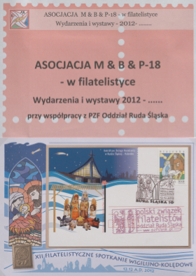 zdjęcie okładki Asocjacja M&B&P-18 - w filatelistyce. Wydarzenia i wystawy 2012 - ..... przy współpracy z PZF Oddział Ruda Śląska