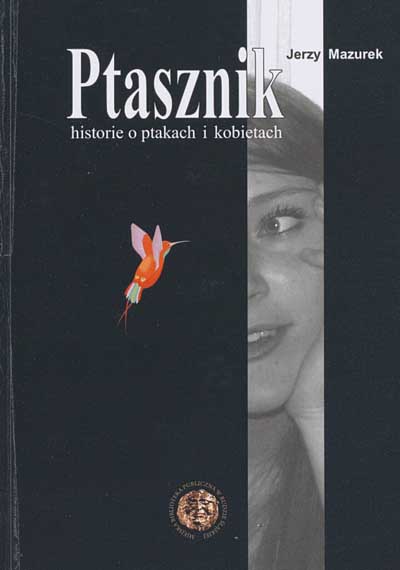 zdjęcie okładki Ptasznik : historie o ptakach i kobietach