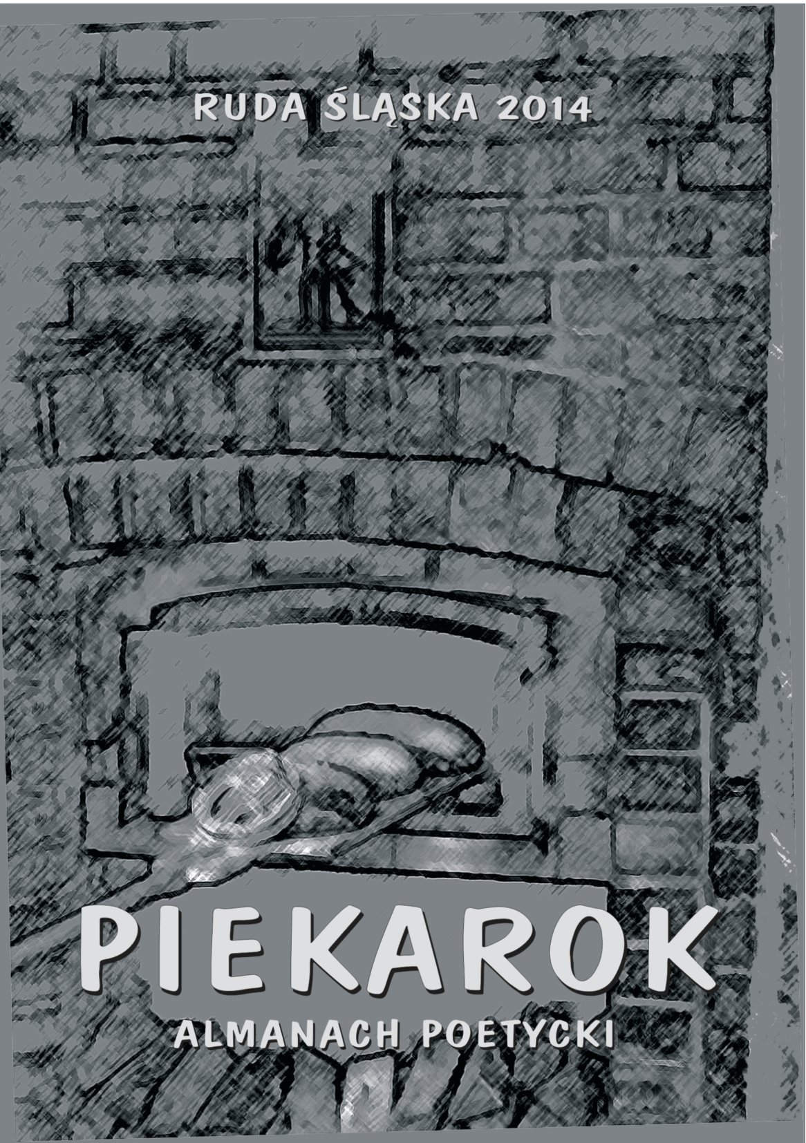 zdjęcie okładki Piekarok: almanach poetycki: X Regionalny Konkurs Poetycki - po ślonsku im. ks. Norberta Bonczyka