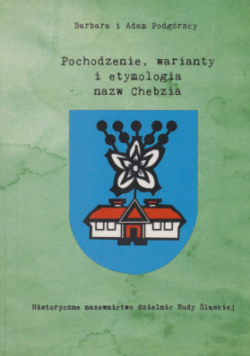 zdjęcie okładki Pochodzenie, warianty i etymologia nazw Chebzia